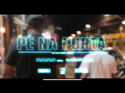 Nonô ft Rafinha Mc - pé na porta .. prod.Yuri Péricles
