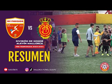 Resumen - CD San Francisco Vs Mallorca B - Alevin Division de Honor Mallorca - Jornada 4