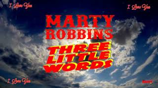 Marty Robbins ~ Three Little Words ~ Barry