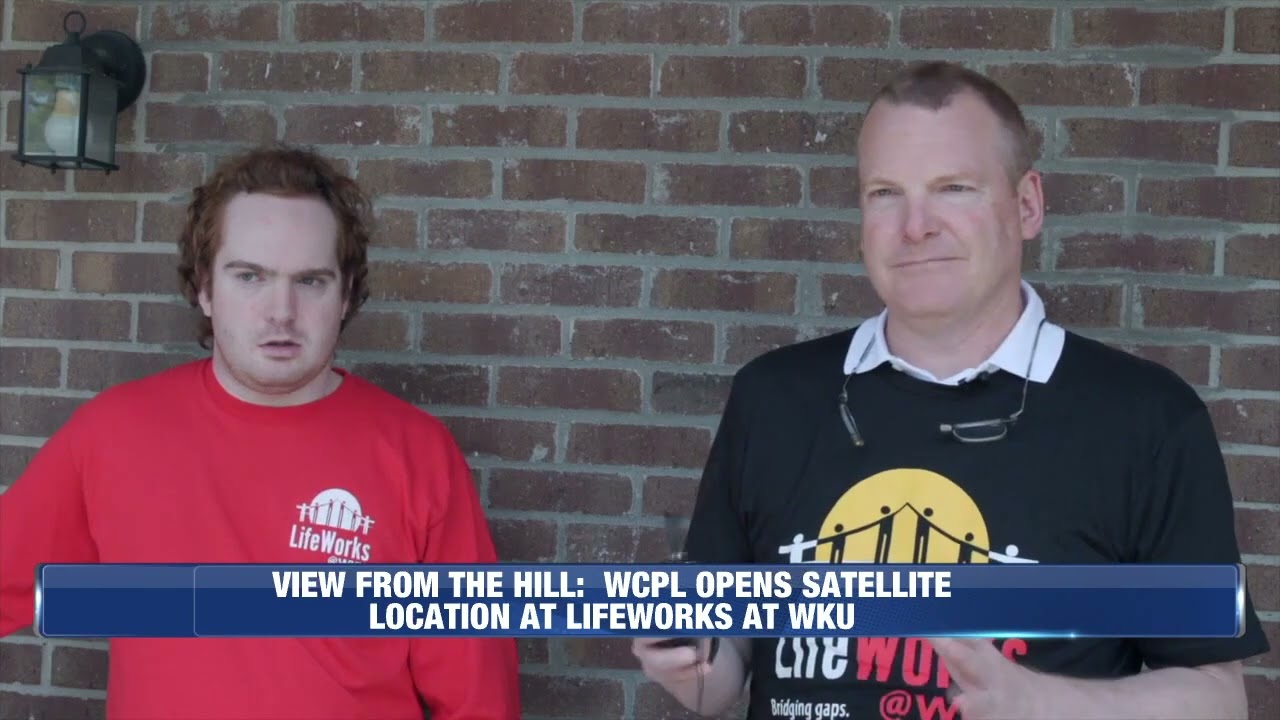 View from the Hill - Lifeworks at WKU adds Satellite Library location  Video Preview