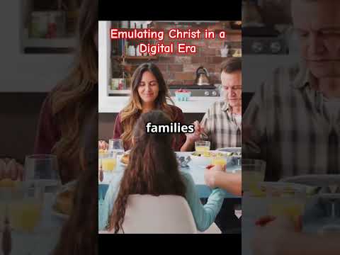 Emulating Christ in a Digital Era #digitalagefaith
