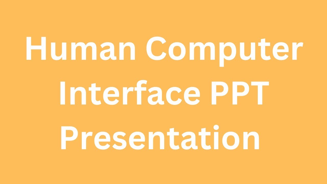 Human Computer Interface PPT Presentation Seminar Free Download