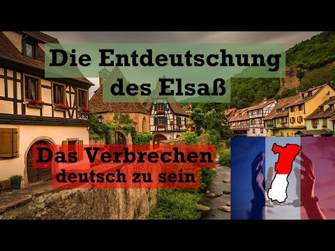 Die Entdeutschung des Elsaß: Das Verbrechen Deutscher zu sein