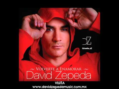 Volverte a Enamorar - David Zepeda (Álbum Completo)