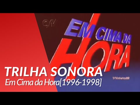Trilha sonora - Em Cima da Hora[1996-1998]