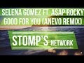 Selena Gomez ft. A$AP ROCKY - Good For You ...