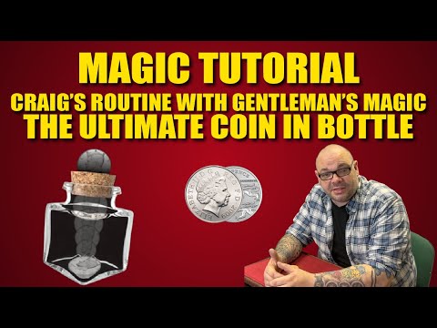 Magic Tutorial | Coin In Bottle by Gentleman's Magic - Craig's Routine
