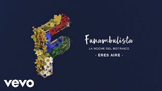 Funambulista - Eres Aire (En Directo)