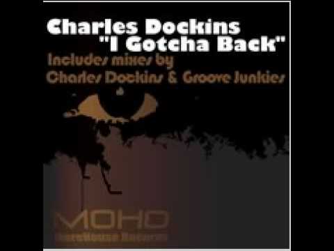 Charles Dockins - I gotcha back (original mix)