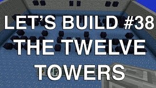 Let's Build in Minecraft – The Twelve Towers