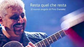 Resta quel che resta - Pino Daniele (inedito 2018)