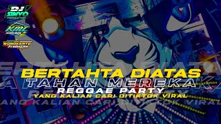 Download lagu DJ DIRANGKUL DIPELUK | BERTAHTA DIATAS TANAH MEREKA REGGAE PARTY VIRAL TIKTOK YANG KALIAN CARI 2024 mp3