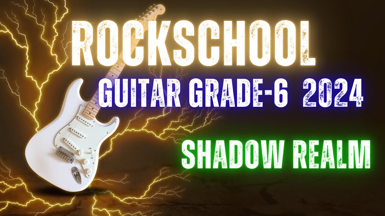 Shadow Realm RockSchool Grade 6 Guitar #guitarmusic    #music    #grades