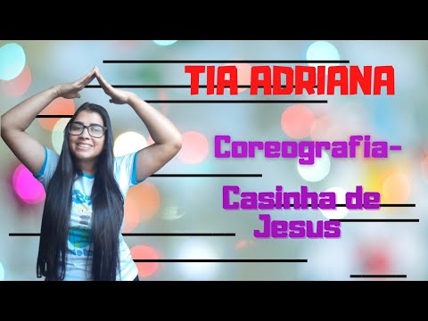 Coreografia Infantil  Aline barros- casinha de Jesus