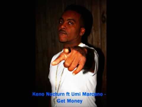 Keno Nocturn ft Umi Marcano - Get Money
