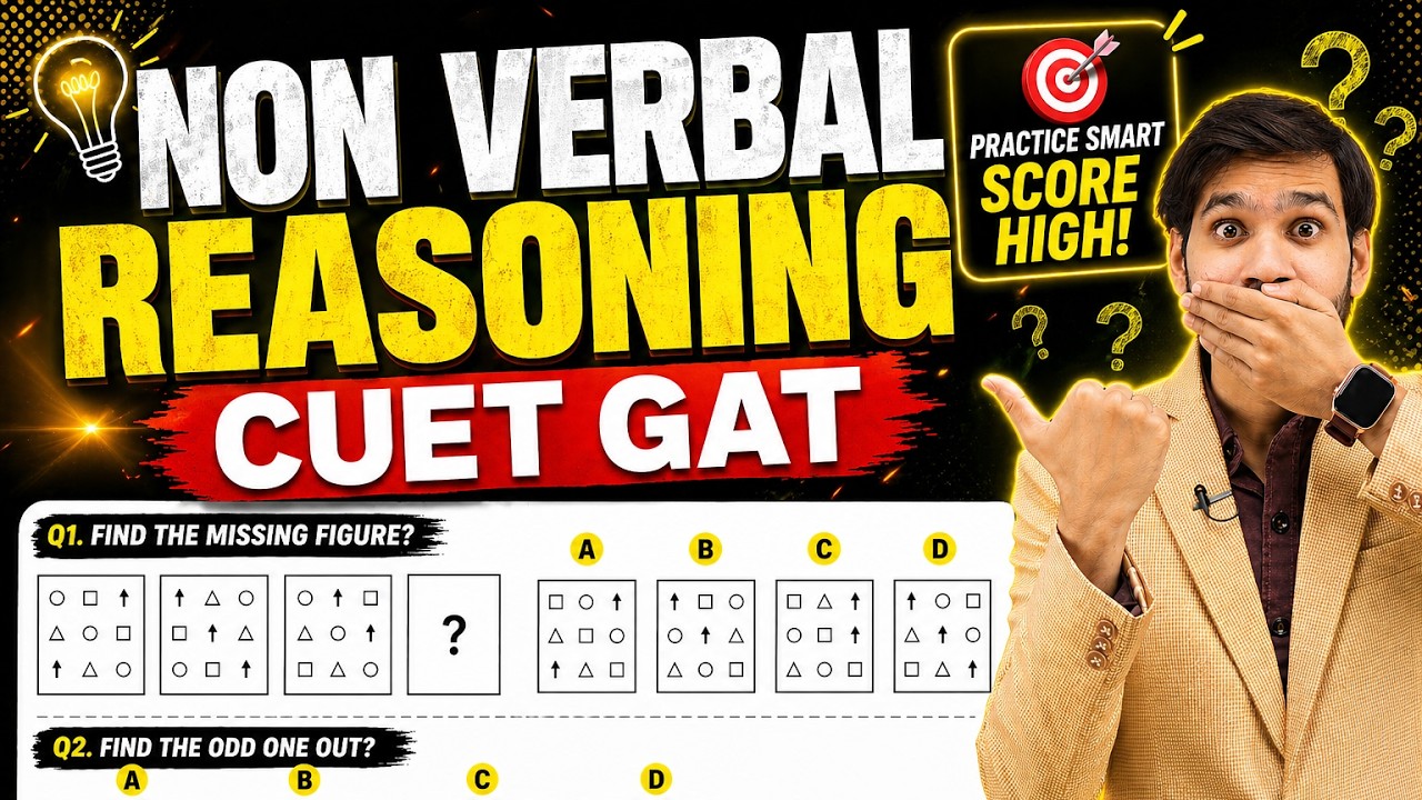CUET 2026 | NON VERBAL REASONING | EXPLANATION/QUESTIONS/SOLUTIONS | ONE SHOT | CLASS 10 - SCORE 250