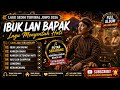 Kumpulan Lagu Jawa Sedih Viral TikTok 2026 IBUK LAN BAPAK Full Album