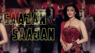 Saajan Saajan  Alka Yagnik  Kumar Sanu  Sapna Awas