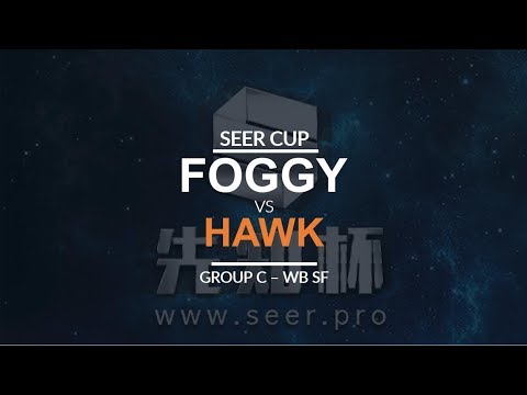 Seer Cup - WB SF (Group C): [N] Foggy vs. HawK [H]