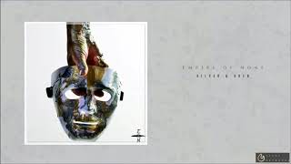 Empire of None - Silver &amp; Gold