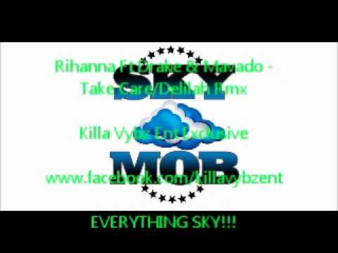 Rihanna Ft Drake & Movado - Take Care/Delilah Rmx **Sky Mob Exclusive**