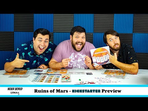 Never Bored Gaming - Kickstarter Preview (Ruins of Mars)