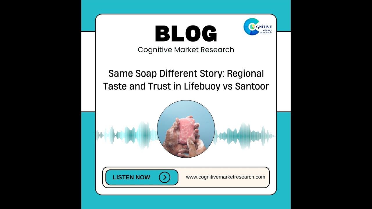 Same Soap Different Story: Regional Taste and Trust in Lifebuoy vs Santoor