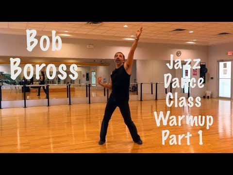 Jazz Dance Class Warmup Part 1 - Bob Boross