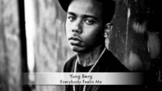 Yung Berg  -  Everybody Feelin Me    [NEW 2009]