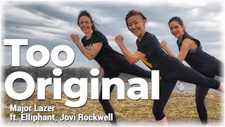 Too Original   Major Lazer ft  Elliphant, Jovi Rockwell : Chakaboom Fitness Choreography #dance