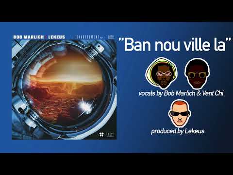 Bob Marlich - Ban nou ville la (feat. Vent Chi) [eng subtitles]