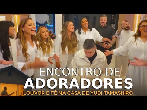 ENCONTRO DE ADORADORES: LOUVOR E FÉ NA CASA DE YUDI TAMASHIRO! SERÁ QUE VEM PROJETO NOVO POR AÍ?