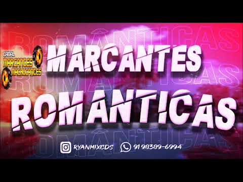 SET {MARCANTES} 008#  ROMÂNTICAS DJ RYAN MIX (MARCANTES MACHUCANTES)