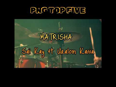 Matrisha- Sai Kay X Uralom Kania