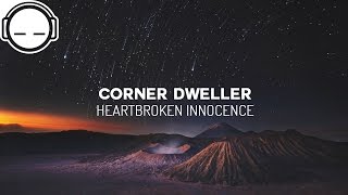 Corner Dweller - Heartbroken Innocence [AMG Records]