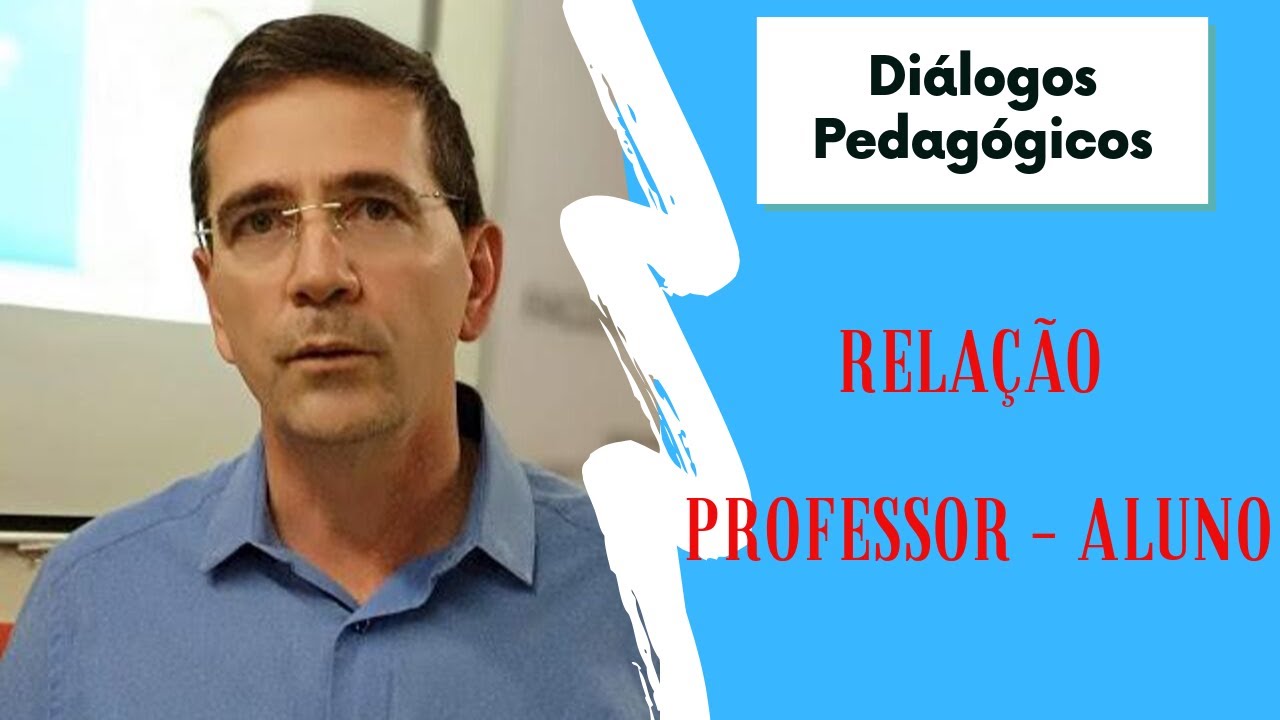 Relação Professor - Aluno - Diálogos Pedagógicos #10