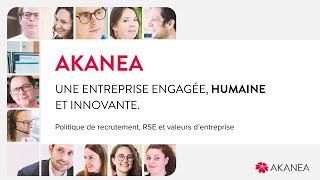 AKANEA : une entreprise engagée, humaine et innovante - Recrutement, RSE et vale