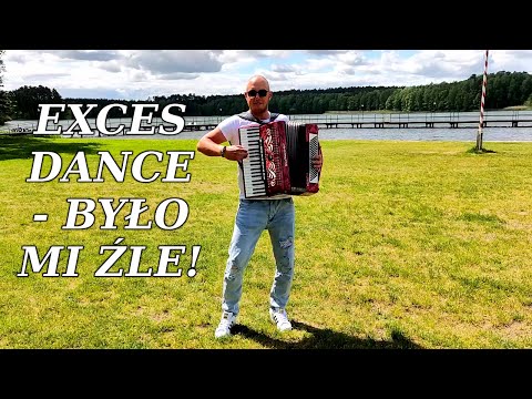ZESPÓŁ EXCES DANCE - BYŁO MI ŹLE [Z REP. TRIO TRANS NOWOŚĆ BIESIADA COVER 2022]