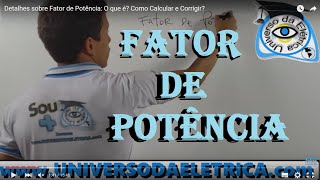 Detalhes sobre Fator de Potência: O que é? Como Calcular e Corrigir?
