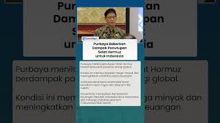 PURBAYA BEBERKAN Dampak Penutupan Selat Hormuz untuk Indonesia, Terus Pantau Kondisi Timur Tengah