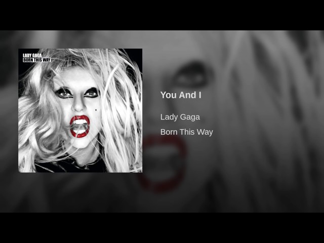 Download  Yoü And I  - Lady Gaga