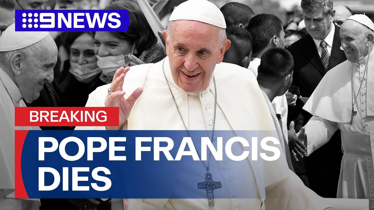 Pope Francis dies aged 88 | 9 News Australia