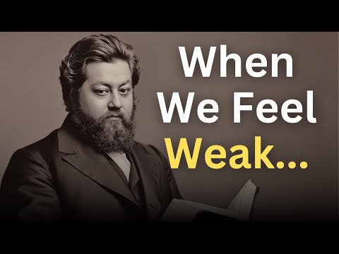 God's Answer When We Feel Weak - Charles Spurgeon Devotional - "Morning and Evening"