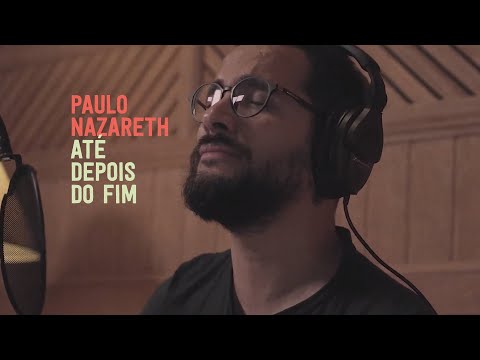 Até Depois do Fim - Paulo Nazareth (Agora)