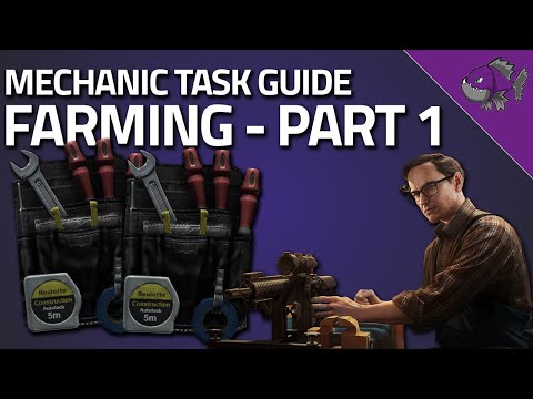 Farming Part 1 - Mechanic Task Guide - Escape From Tarkov