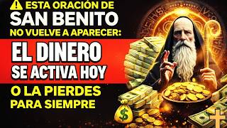 💰 REZA ESTA ORACIÓN DE SAN BENITO UNA SOLA VEZ Y EL DINERO SE ACTIVA HOY MISMO SIN AVISAR YA AHORA!!
