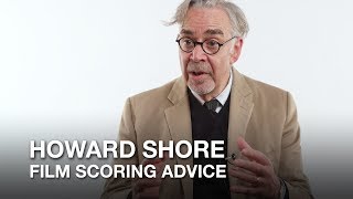 Howard Shore&#39;s Film-Scoring Advice | Soundbites