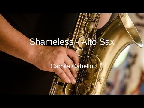 Camila Cabello - Shameless - Alto Sax Sheet Music
