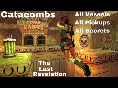 Tomb Raider The Last Revelation Remastered: Catacombs - 100% Walkthrough