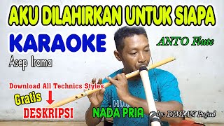 Download lagu AKU DILAHIRKAN UNTUK SIAPA - Asep Irama I KARAOKE HD I Nada Pria mp3 Download lagu AKU DILAHIRKAN UNTUK SIAPA - Asep Irama I KARAOKE HD I Nada Pria mp3